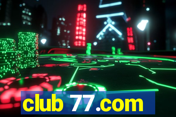 club 77.com